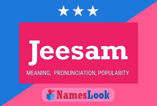 Jeesam Namensposter