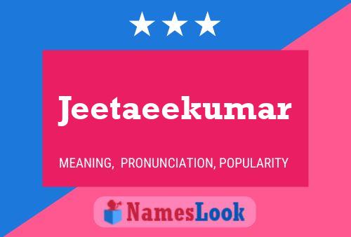 Jeetaeekumar Namensposter