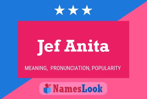 Jef Anita Namensposter