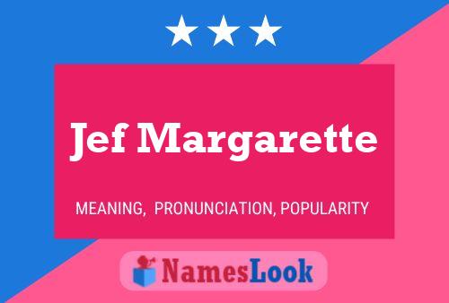 Jef Margarette Namensposter