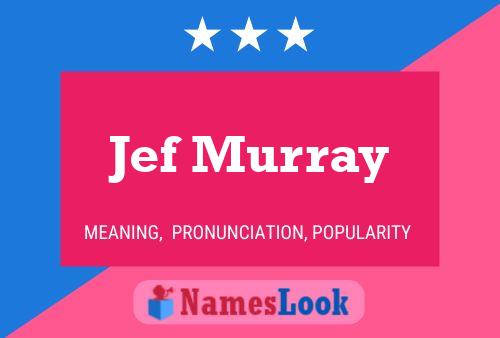 Jef Murray Namensposter