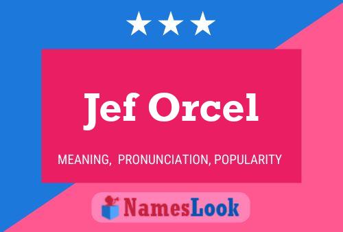 Jef Orcel Namensposter