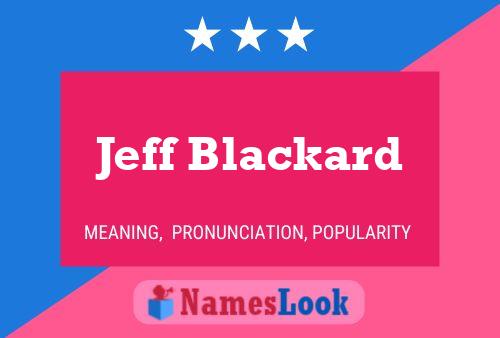 Jeff Blackard Namensposter