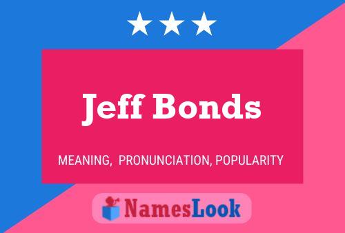 Jeff Bonds Namensposter