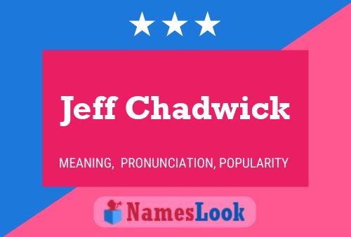 Jeff Chadwick Namensposter