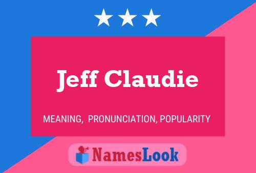 Jeff Claudie Namensposter