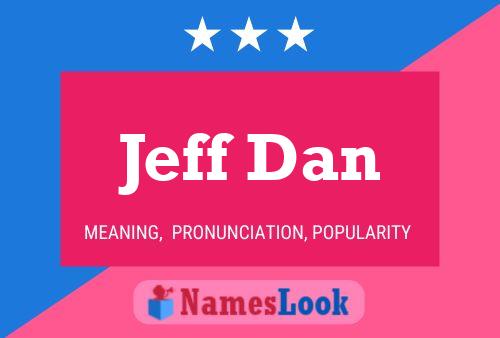 Jeff Dan Namensposter