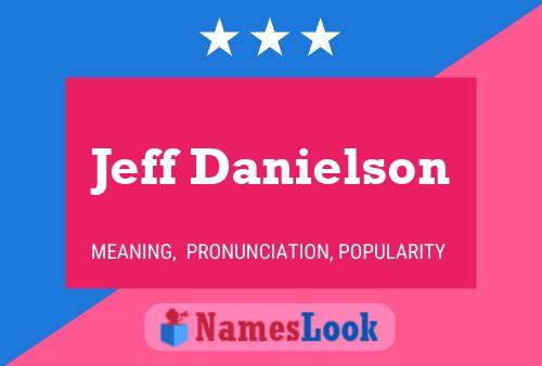 Jeff Danielson Namensposter