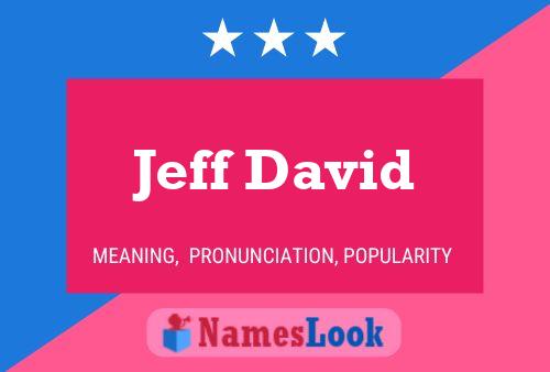 Jeff David Namensposter