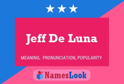 Jeff De Luna Namensposter