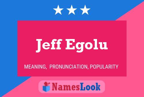 Jeff Egolu Namensposter