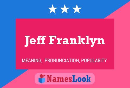 Jeff Franklyn Namensposter