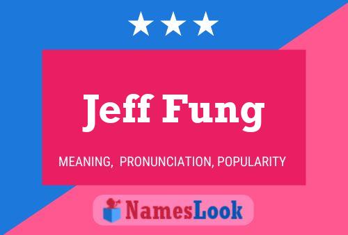 Jeff Fung Namensposter