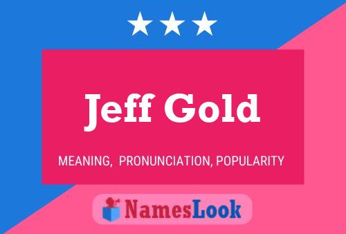 Jeff Gold Namensposter