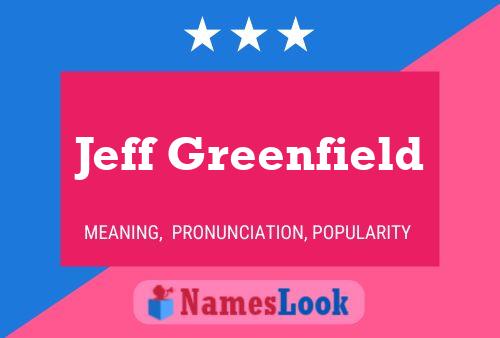 Jeff Greenfield Namensposter