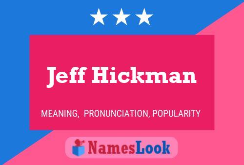 Jeff Hickman Namensposter