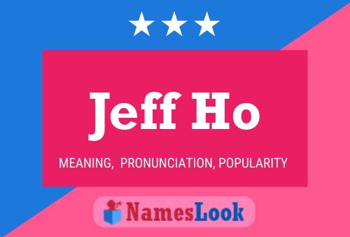 Jeff Ho Namensposter