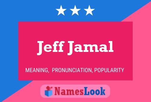 Jeff Jamal Namensposter