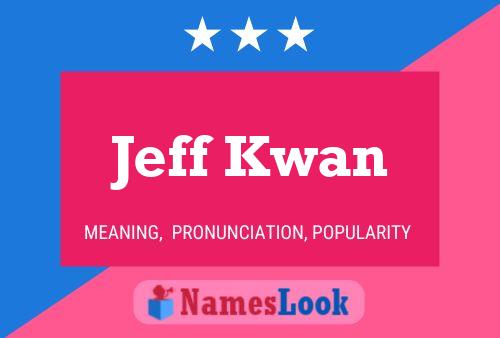 Jeff Kwan Namensposter