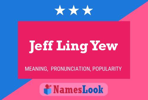 Jeff Ling Yew Namensposter