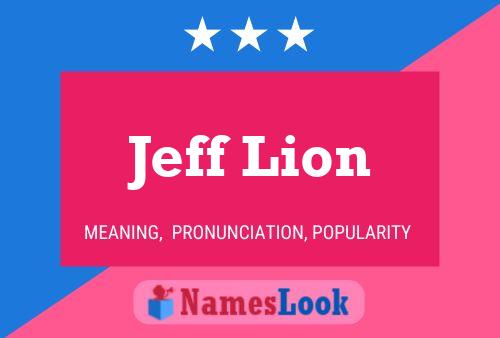 Jeff Lion Namensposter