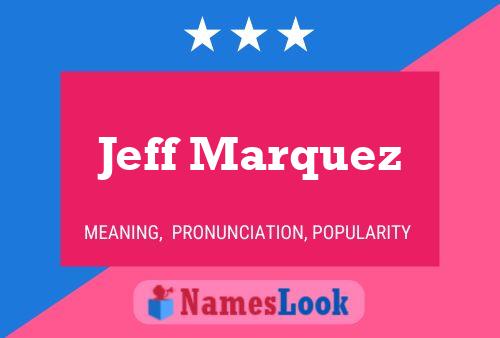 Jeff Marquez Namensposter