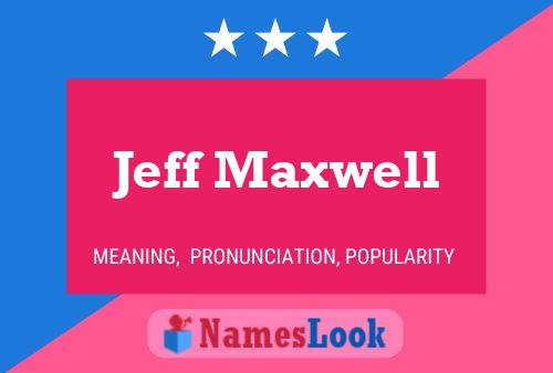 Jeff Maxwell Namensposter