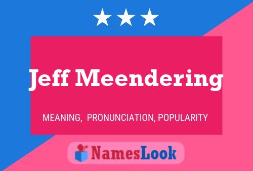 Jeff Meendering Namensposter