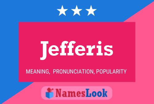 Jefferis Namensposter