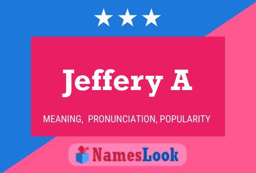 Jeffery A Namensposter