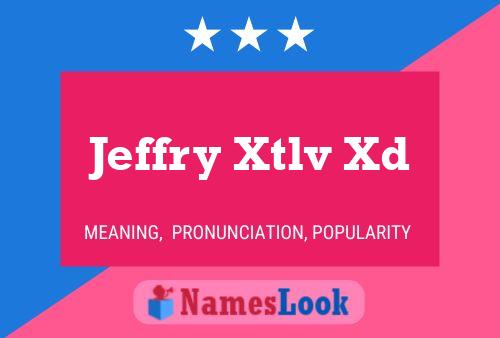 Jeffry Xtlv Xd Namensposter