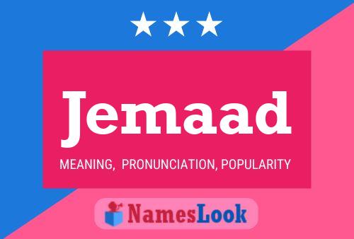 Jemaad Namensposter