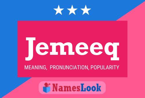 Jemeeq Namensposter