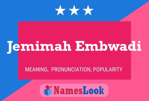 Jemimah Embwadi Namensposter