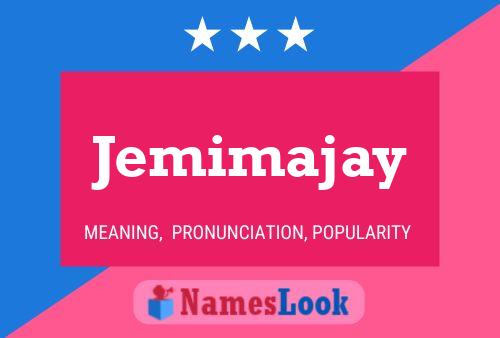 Jemimajay Namensposter