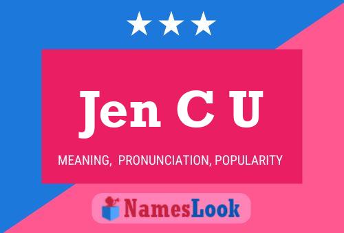 Jen C U Namensposter