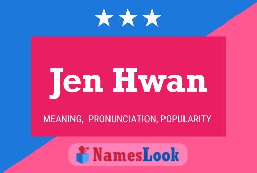 Jen Hwan Namensposter