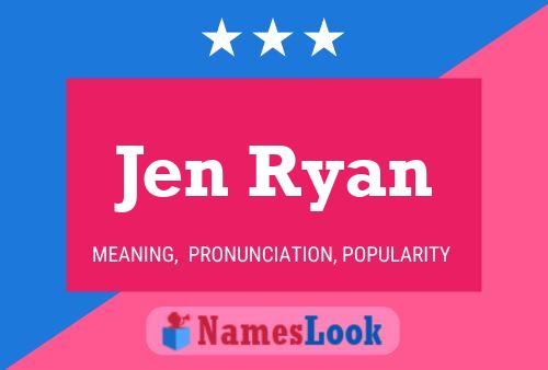 Jen Ryan Namensposter