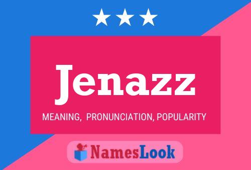 Jenazz Namensposter