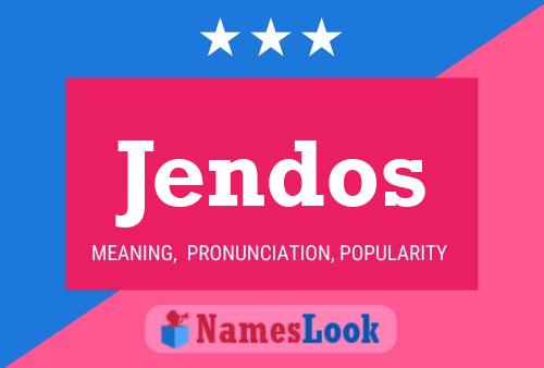 Jendos Namensposter