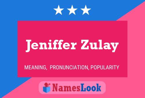 Jeniffer Zulay Namensposter