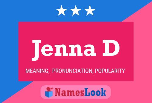 Jenna D Namensposter