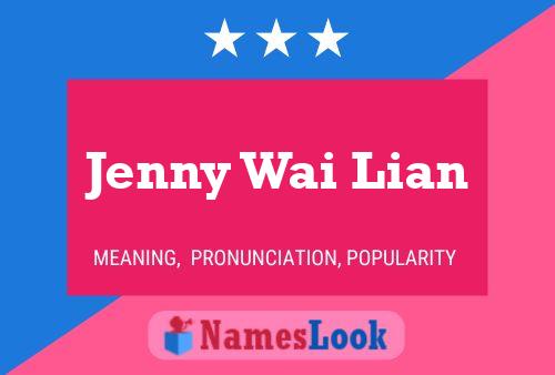 Jenny Wai Lian Namensposter