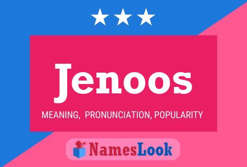 Jenoos Namensposter