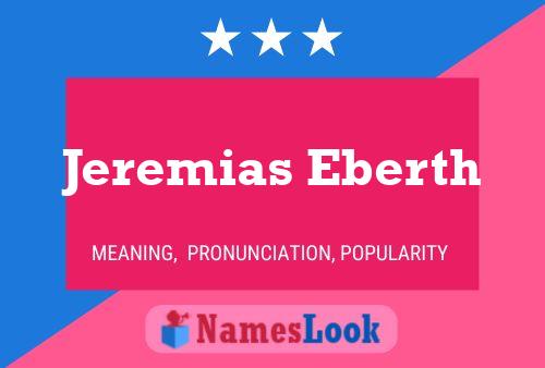 Jeremias Eberth Namensposter