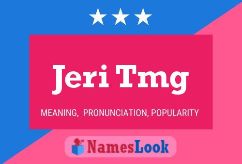 Jeri Tmg Namensposter