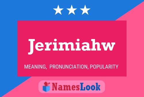 Jerimiahw Namensposter