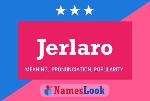 Jerlaro Namensposter