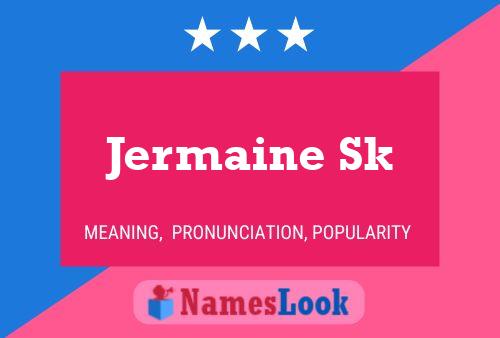 Jermaine Sk Namensposter