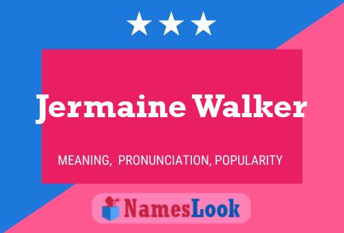 Jermaine Walker Namensposter